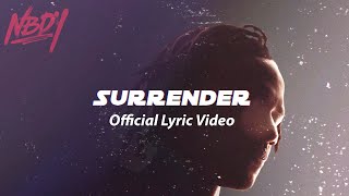 NBDY  Surrender Official Lyric Video [upl. by Amrita]