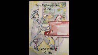 THE OBSTREPEROUS ETUDE COMPOSED BY GINA ISMENE CHITTY [upl. by Malan27]