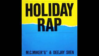 MC MIKER G amp DJ SVEN  HOLIDAY RAP  1986  12 INCH VERSION  HD  HQ AUDIO [upl. by Natanoj]