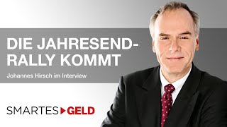 TopExperte Johannes Hirsch Die JahresendRally kommt [upl. by Jaehne696]