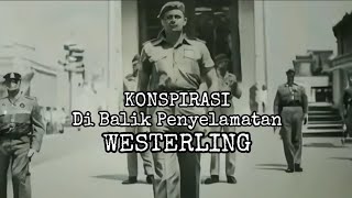 Konspirasi di Balik Penyelamatan Westerling [upl. by Akkim]