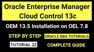 Oracle Enterprise Manager Cloud Control 13c Installation Guide  OEM 135 Installation on OEL 78 [upl. by Aicened]