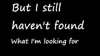 U2I Still Havent Found What Im Looking For Lyrics [upl. by Hospers]