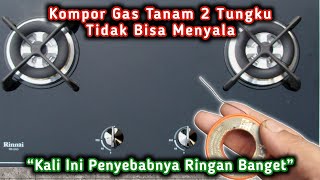 Cara Memperbaiki Kompor Gas Tanam Yang Tidak Menyala  Cara Bongkar Bodi Kompor [upl. by Bertilla]