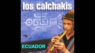 Los Calchakis  Música de Ecuador Full album [upl. by Emili]