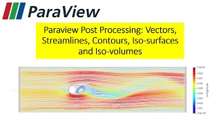 ParaView Post Processing Vectors Streamlines Contours Isosurfaces and Isovolumes AsmaaHadane [upl. by Belding]