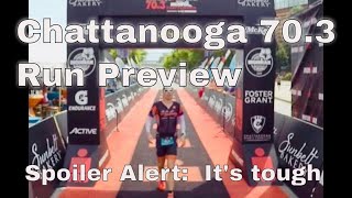 Ironman Chattanooga 703 Run Course Preview [upl. by Adnalohs642]