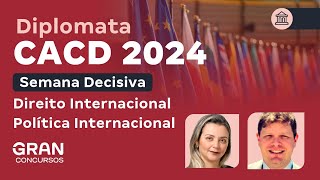 Concurso Diplomata CACD Semana Decisiva  Direito Internacional e Política Internacional [upl. by Jona]