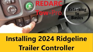 Installing REDARC Trailer Controller 2024 Honda Ridgeline [upl. by Eshelman]