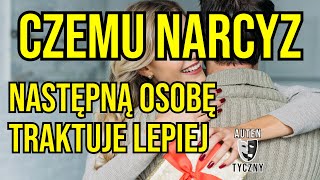 CZEMU NARCYZ NASTĘPNĄ OSOBĘ TRAKTUJE LEPIEJ narcyz psychologia rozwój npd psychopata ptsd [upl. by Annaiv620]