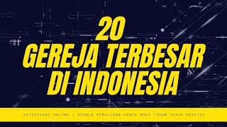 20 Gereja Terbesar di Indonesia berdasarkan jumlah Jemaat  Sinode [upl. by Ailema]