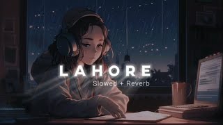 Lahore slowed  reverb  Guru Randhawa Itzrough [upl. by Gonick788]