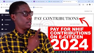 HOW TO PAY FOR NHIF CONTRIBUTIONS VIA ECITIZEN IN 2024 [upl. by Ellainad]