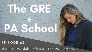 The PrePA Club Podcast  Episode 65  The GRE  PA School [upl. by Daphne]