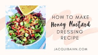 How To Make Honey Mustard Dressing  GlutenFree DairyFree Recipe [upl. by Atileda]