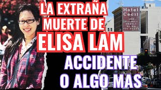 El Misterioso Caso de Elisa Lam ¿Accidente o Algo Más [upl. by Glialentn585]