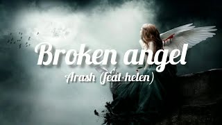 Arash  Broken angel feat Helena Full english version [upl. by Notffilc43]