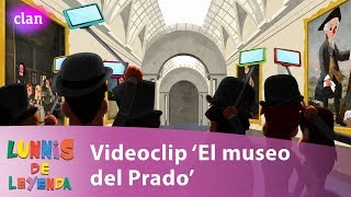 LUNNIS DE LEYENDA – El Museo del Prado Videoclip oficial [upl. by Hymen6]