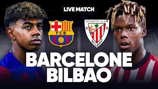 🔴 BARCELONE  ATHLETIC BILBAO LIVE  🚨GROS CHOC POUR LE BARCA  NICO WILLIAMS VS LAMINE YAMAL  LIGA [upl. by Lenz]