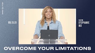 Overcome Your Limitations  Stephanie Ike [upl. by Athalia]