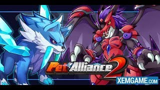 Pet Alliance 2 game nuôi pet chiến đấu siêu vui giống hệt Pokemon D [upl. by Neerahs]