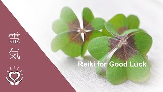 Reiki for Good Luck  Energy Healing [upl. by Durkee]