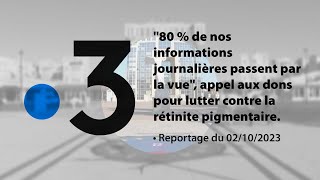 Reportage France 3 sur la rétinite pigmentaire – 02102023 [upl. by Leirrad]