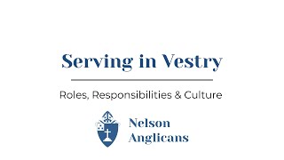 Serving in Vestry Ep 2  Roles Responsibilities amp Culture [upl. by Bellda]