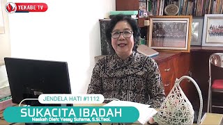 JENDELA HATI 1112  SUKACITA IBADAH [upl. by Barn]