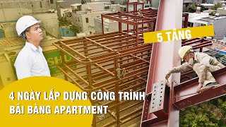 QUÁ TRÌNH THI CÔNG KẾT CẤU THÉP BÃI BÀNG APARTMENT [upl. by Doner]