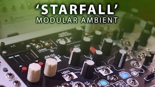 Starfall Ambient modular performance Morphagene [upl. by Nolitta813]