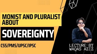 Monist and Pluralist about Sovereignty  Political Science Lecture for CSSPMSUPSCIPSC [upl. by Remsen]