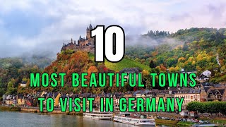 10 The Most Beautiful Towns to Visit in Germany [upl. by Seuqirdor]