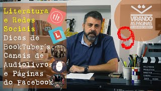 Literatura  Redes Sociais Dicas BookTuber´s Canais de Audiolivros e o Face 9 Virando as Páginas [upl. by Ynafetse]