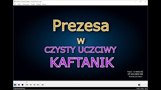 Prezesa w czysty uczciwy kaftanik [upl. by Suirauqed57]