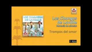 Los Changos de Lavalle  Trampas de amor [upl. by Ecinuahs781]