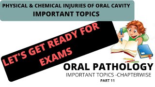 ORAL PATHOLOGY IMPORTANT TOPICS PART11 I PHYSICAL amp CHEMICAL INJURIES OF ORAL CAVITY I EXAM SERIES [upl. by Eleda]