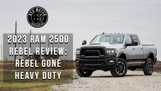 2023 Ram 2500 Rebel Review Rebel Gone Heavy Duty [upl. by Ytnom]