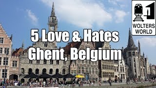 Visit Ghent  5 Things You Will Love amp Hate About Gent Belgium [upl. by Ulric]