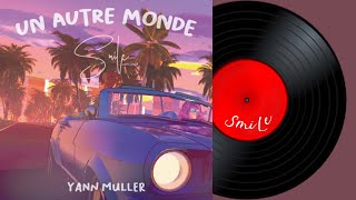 Yann Muller Un autre Monde extended version [upl. by Genesia]