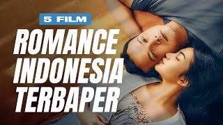 5 Film Romantis Indonesia Terbaru dan Menyentuh Hati [upl. by Oirramaj]