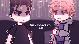 Jinx react to   sad  part 33 • Manhwa react  2X [upl. by Neltiak]