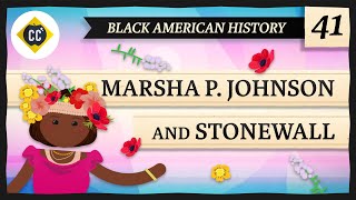 Marsha P Johnson and the Stonewall Rebellion Crash Course Black American History 41 [upl. by Gyatt180]