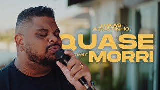 QUASE MORRI  COVER  LUKAS AGUSTINHO [upl. by Valentino137]