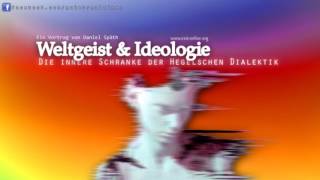 Weltgeist amp Ideologie Die Innere Schranke der Hegelschen Dialektik 2011 [upl. by Mecke]