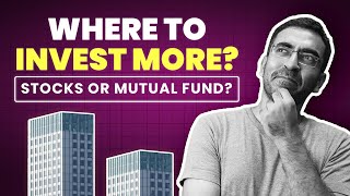 Stocks vs Mutual Funds Where to invest More [upl. by Esirahc307]