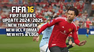 FIFA 16 PC  FIP V71 UPDATE SEASON 20242025  NEW TRANSFER amp UEFA COMPETITION FORMAT [upl. by Tanner]