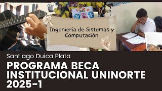 VideoEnsayo para el Programa de Becas Institucionales Uninorte Santiago Duica Plata 20251 [upl. by Tannenbaum]