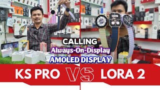 Kieslect Ks Pro Smartwatch VS Kieslect Lady Watch Lora 2  Amoled Display Always On Display [upl. by Adonis]