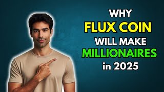 FLUX Why FLUX COIN will make millionaires in 2025 [upl. by Susie311]